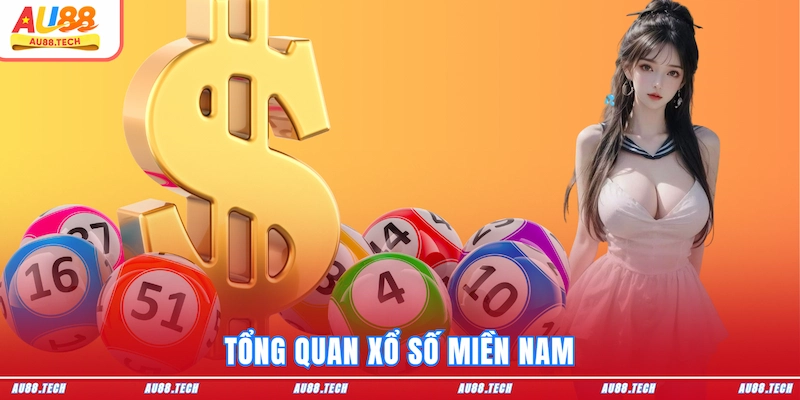 Tổng quan Xổ số Miền Nam